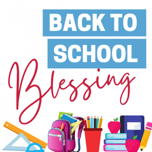 Read more about the article Back to School Blessing